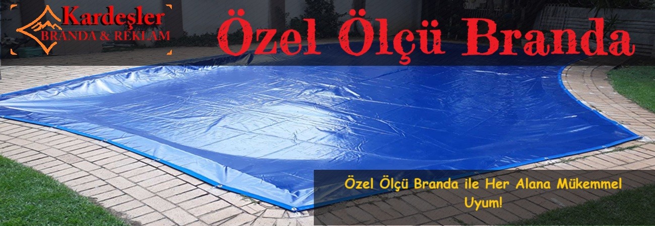 Özel Ölçü Branda